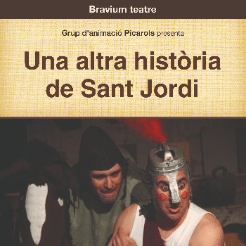 UNA ALTRA HISTÒRIA DE SANT JORDI - CIA. PICAROLS