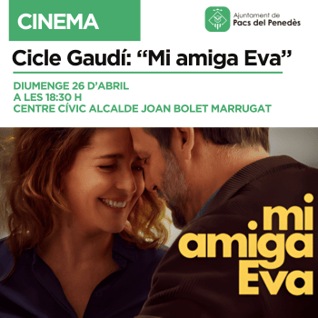 Cinema Gaudí "Mi amiga Eva"