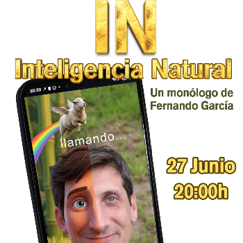 IN - INTELIGENCIA NATURAL - Un monologo de Fernando GARCIA