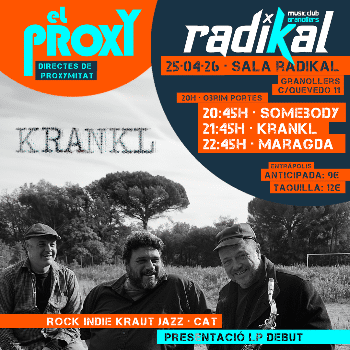 El Proxy al Radikal: SOMEBODY + KRANKL + MARAGDA