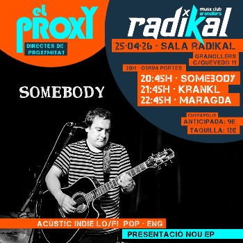 El Proxy al Radikal: SOMEBODY + KRANKL + MARAGDA