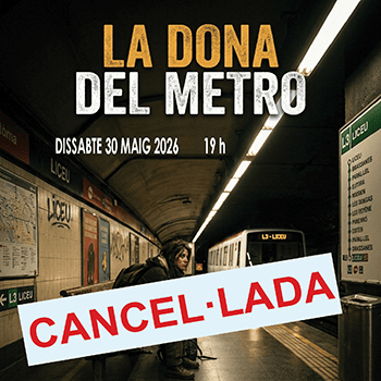 (CANCEL·LADA) LA DONA DEL METRO
