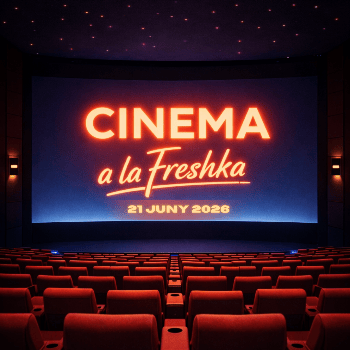 CINEMA A LA FRESHKA