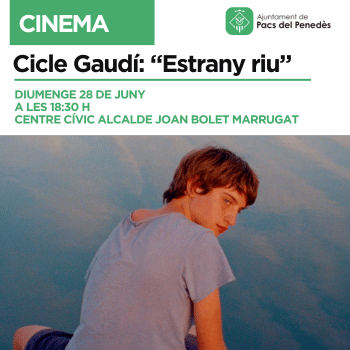 Cicle Gaudí "Estrany riu"