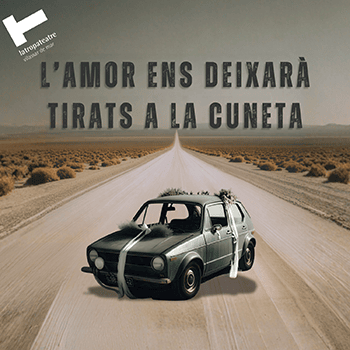 L'amor ens deixarà tirats a la cuneta