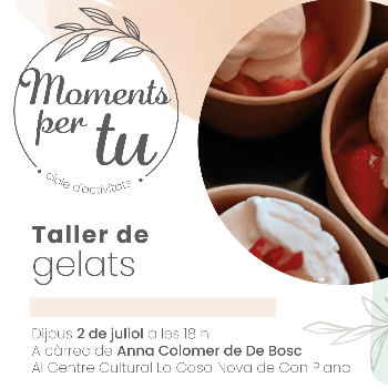 Cicle "Moments per tu": Taller de gelats