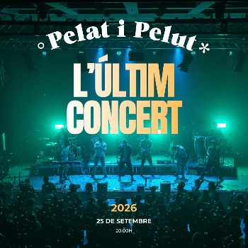 Concert comiat Pelat i Pelut (2016-2026)