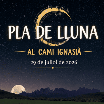 PLA DE LLUNA AL CAMÍ IGNASIÀ 2026
