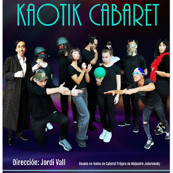 KAOTIC CABARET a partir de textos d'Alejandro Jodorowsky