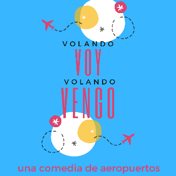Volando Voy, Volando Vengo Teatre de Cal Ninyo
