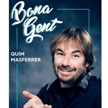 QUIM MASFERRER BONA GENT