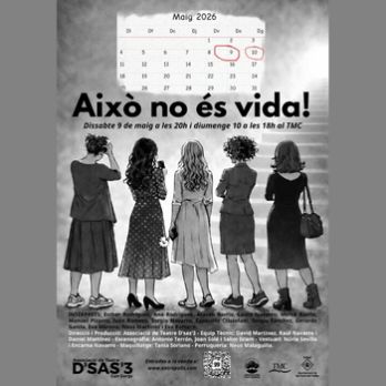Obra de Teatre "Això no és vida!" (Cia. D'sas'3)
