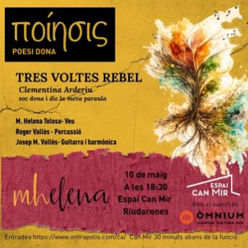POESI DONA, TRES VOLTES REBEL. Clementina Arderiu, soc dona i dic la meva paraula
