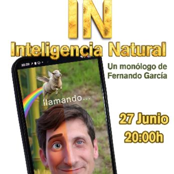 IN - INTELIGENCIA NATURAL - Un monologo de Fernando GARCIA