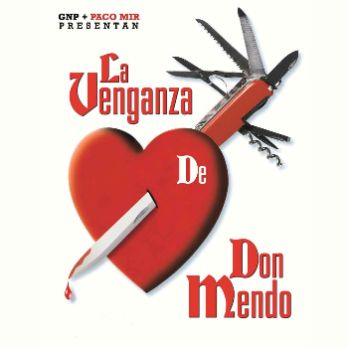LA VENGANZA DE DON MENDO. Direcció: Paco Mir