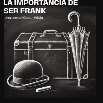 Teatre LA IMPORTÀNCIA DE SER FRANK - A benefici Fundació KASSUMAY